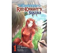 I Dreamt I was a Red Knight's Squire: Volume 1 (Dreamt Light Novel Series)
