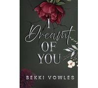 I Dreamt Of You: 1 (The protected Series)