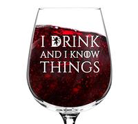 I Drink and I Know Things Wine Glass - 12.75 oz - Funny Novelty Wine Glass - Humorous Present for Mom, Women, Friends, or Her - Made in USA - Inspired by GOT
