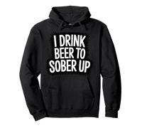 I Drink Beer To Sober Up Party Paradox Brew - Pullover Hoodie
