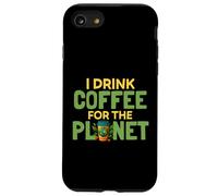 I Drink Coffee For The Planet Earth Day Caffeine Lover Humor Case for iPhone SE (2020) / 7/8