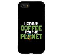 I Drink Coffee For The Planet Earth Day Caffeine Lover Humor Case for iPhone SE (2020) / 7/8