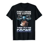 I Drink Coffee Pilot Drone Operator RC Quadcopter Fly Drone T-Shirt