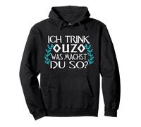 I Drink Ouzo What Are You Doing So? Pullover Hoodie