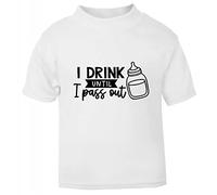 I Drink Until I Pass Out (Style one) [BBY4] Short Sleeve Cotton Toddler t Shirt, 1-2 Years, White