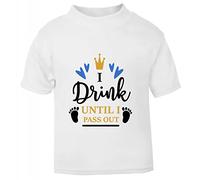 I Drink Until I Pass Out (Style Two) [BBY4] Short Sleeve Cotton Toddler t Shirt, 1-2 Years, White