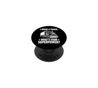 I DRIVE A TRUCK WHATS YOUR SUPERPOWER VINTAGE BIG RIG PopSockets Adhesive PopGrip
