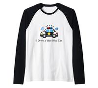 I Drive A Wee Woo Car Cop Life Patrol Officer Police Humor Raglan Baseball Tee
