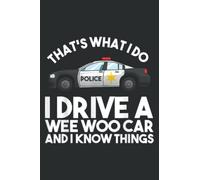 I Drive a Wee Woo Car Funny Policeman Car Driver: Papercode Lined Journal Notebook - 6 x 9 Inch, 110 Page Notebooks for Work, Writing, Note Taking, ... Cover College Ruled Journal for Men and Women