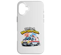 I Drive A Wee Woo Van Ambulance Driver Paramedic Emergency Case for iPhone 16 Plus