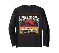 I Drive Manual But Didn't Read The Manual Funny Car Pun Long Sleeve T-Shirt