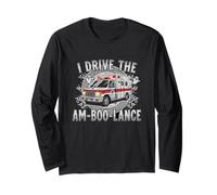 I Drive The Am-Boo-Lance Funny Halloween EMT Paramedic Long Sleeve T-Shirt