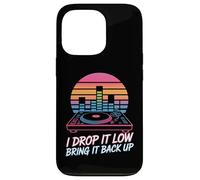 I Drop It Low Bring It Back Up DJ Party Case for iPhone 13 Pro