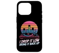 I Drop It Low Bring It Back Up DJ Party Case for iPhone 16 Pro