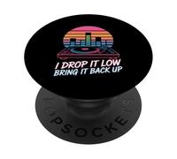 I Drop It Low Bring It Back Up DJ Party PopSockets Adhesive PopGrip