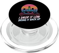 I Drop It Low Bring It Back Up DJ Party PopSockets PopGrip for MagSafe