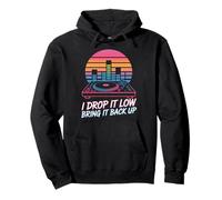 I Drop It Low Bring It Back Up DJ Party Pullover Hoodie