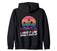 I Drop It Low Bring It Back Up DJ Party Zip Hoodie