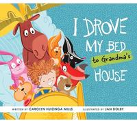 I Drove My Bed to Grandma’s House
