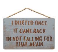I Dusted Once, It Came Back, I'M Not Falling For That Again Rustic Wall Decor Poster Metal Sign 8X12 Inches