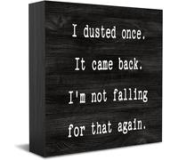 I Dusted Once. It Came Back. I'M Not Falling For That Wooden Box Sign Decorative Funny Bathroom Wood Box Sign Home Decor Rustic Farmhouse Square Desk Decor Sign For Shelf 5 X 5 Inches