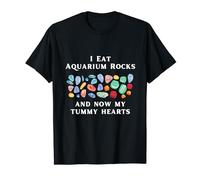 I Eat Aquarium Rocks And Now My Tummy Hearts Funny T-Shirt