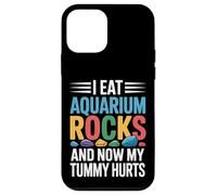 I Eat Aquarium Rocks And Now My Tummy Hurts |- Case for iPhone 12 mini