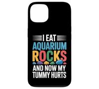 I Eat Aquarium Rocks And Now My Tummy Hurts |- Case for iPhone 13