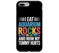 I Eat Aquarium Rocks And Now My Tummy Hurts |- Case for iPhone 7 Plus/8 Plus