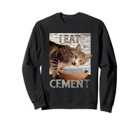 I Eat Cement Humorous Cursed Cat Funny Meme Graphic Sweatshirt