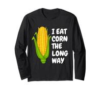 I Eat Corn The Long Way - Funny Inappropriate Tee Long Sleeve T-Shirt