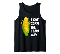I Eat Corn The Long Way - Funny Inappropriate Tee Tank Top