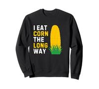 I Eat Corn The Long Way Shirt Funny Adult Humor Corn Sweatshirt