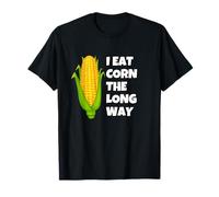 I Eat Corn The Long Way T-Shirt