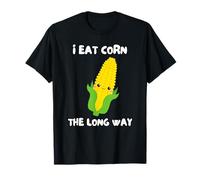I Eat Corn The Long Way T-Shirt
