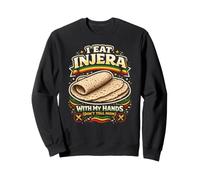 I Eat Injera With My Hands Don't Tell Mom Funny Ethiopian Sweatshirt