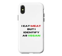 I Eat Meat But Identify As Vegan Funny Sarcastic Humor Case for iPhone X/XS