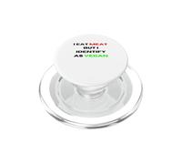 I Eat Meat But Identify As Vegan Funny Sarcastic Humor PopSockets PopGrip for MagSafe