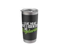 I Eat Meat Identify as Vegetarian Funny Stainless Steel Insulated Tumbler