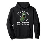 I Eat Pickles For The Shape Not The Flavor Funny Pickle Pullover Hoodie