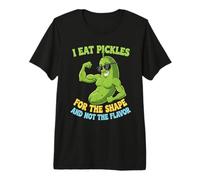 I Eat Pickles for The Shape Not The Flavor Funny Premium T-Shirt