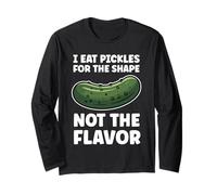 I Eat Pickles for The Shape Not The Flavor Inappropriate Long Sleeve T-Shirt