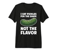 I Eat Pickles for The Shape Not The Flavor Inappropriate Premium T-Shirt