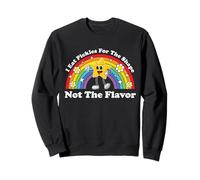 I Eat Pickles For The Shape Not The Flavor Sweatshirt