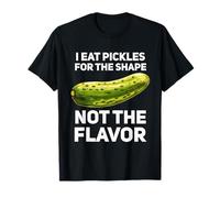 I Eat Pickles for The Shape Not The Flavor T-Shirt