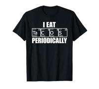 I EAT Tacos Periodically Periodic Table Elements Meme Ta C O T-Shirt