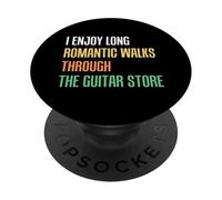 I Enjoy Long Romantic Walks Through The Guitar Store PopSockets Adhesive PopGrip