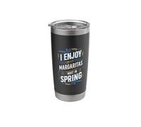 I Enjoy Margaritas Most in Spring Season Stainless Steel Insulated Tumbler