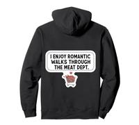 I Enjoy Romantic Walks Through The Meat Dept. Carnivore Joke Pullover Hoodie