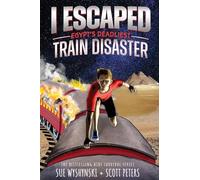 I Escaped Egypt's Deadliest Train Disaster: A Train Fire Survival Story: An American Abroad Survival Story For Kids: 9
